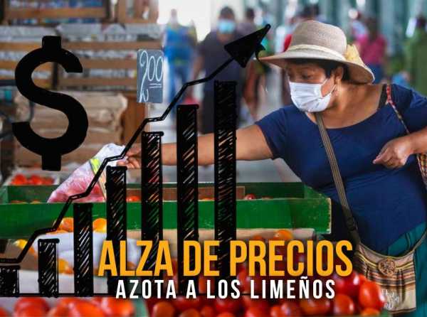 Alza de precios azota a los limeños