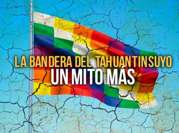 La bandera del Tahuantinsuyo un mito más