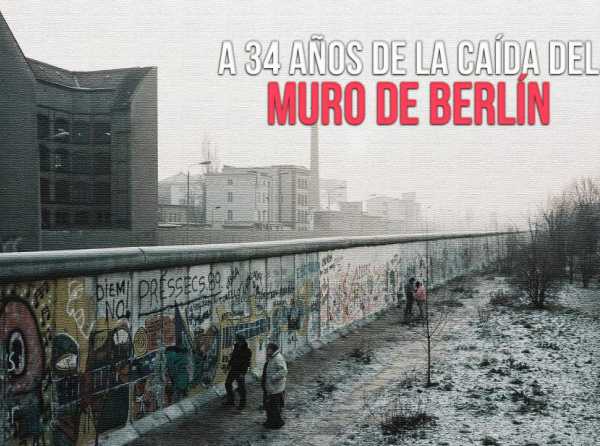 A 34 años de la caída del Muro de Berlín