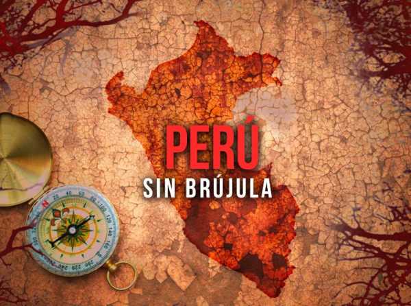 Perú sin brújula 