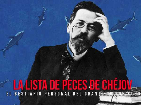 La lista de peces de Chéjov