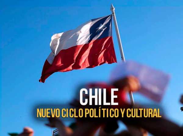 Chile: nuevo ciclo político y cultural