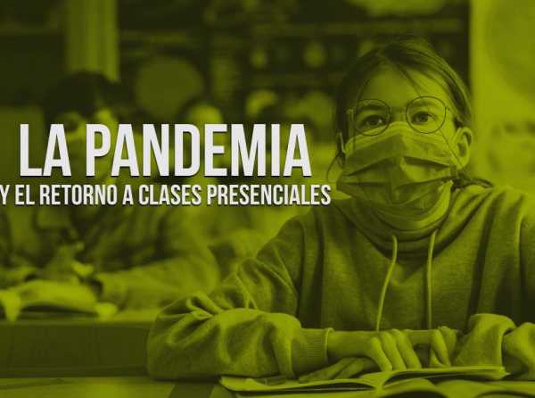 La pandemia y el retorno a clases presenciales