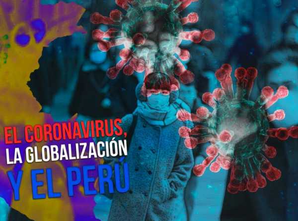 El coronavirus, la globalización y el Perú