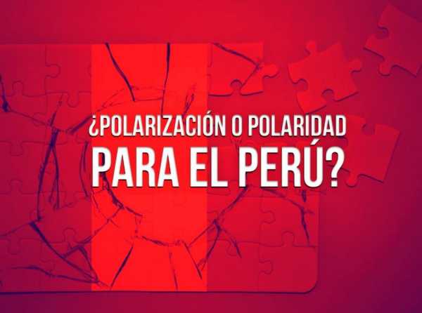 ¿Polarización o polaridad para el Perú?