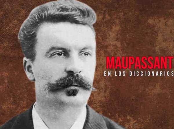 Maupassant en los diccionarios 