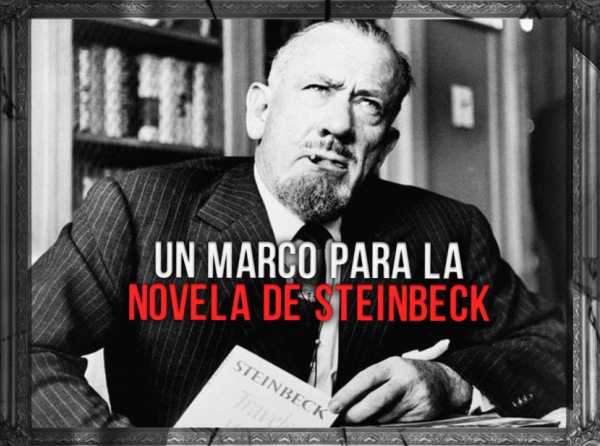 Un marco para la novela de Steinbeck