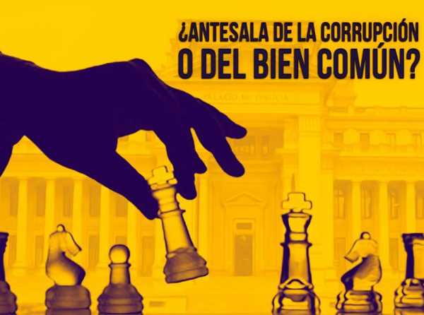 ¿Antesala de la corrupción o del bien común?