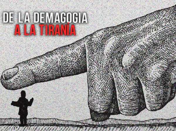 De la demagogia a la tiranía