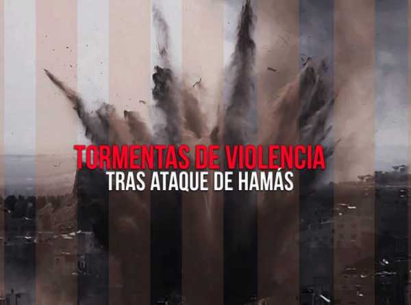 Tormentas de violencia tras ataque de Hamás