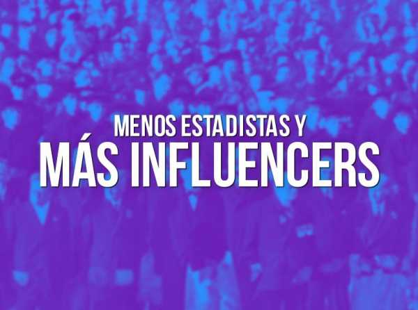 Menos estadistas y más influencers