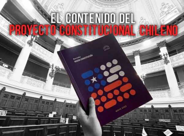 El contenido del Proyecto Constitucional chileno