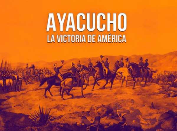 Ayacucho: la victoria de América