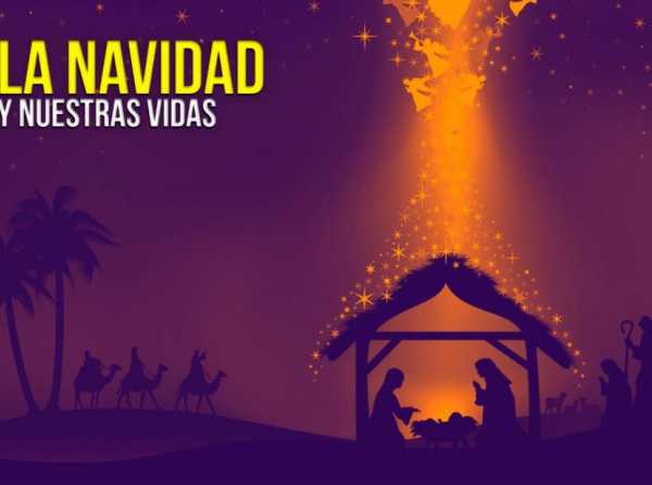 La Navidad y nuestras vidas