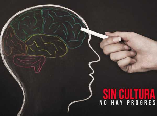 Sin cultura no hay progreso