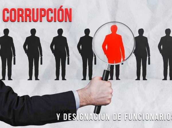 Corrupción y designación de funcionarios