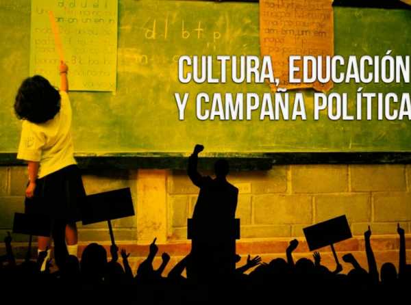 Cultura, educación y campaña política