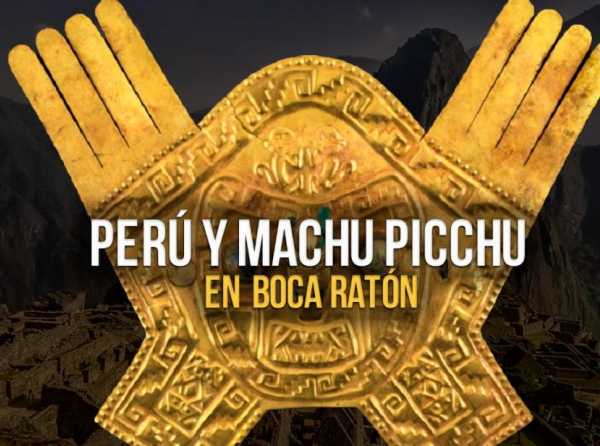 Perú y Machu Picchu en Boca Ratón