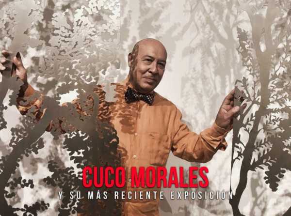 Cuco Morales y su más reciente exposición