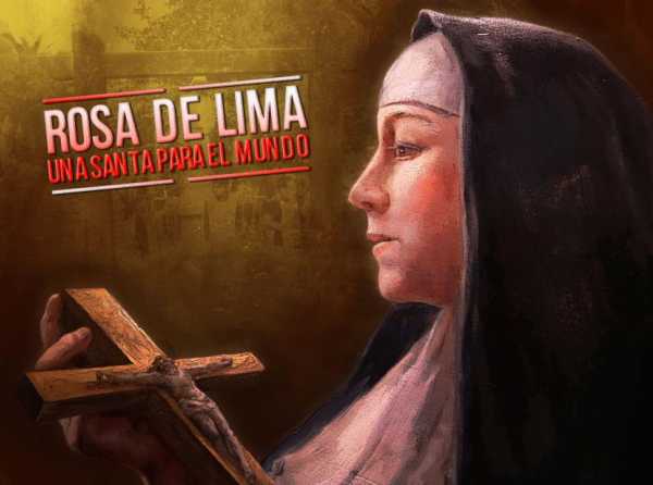 Rosa de Lima, una santa para el mundo