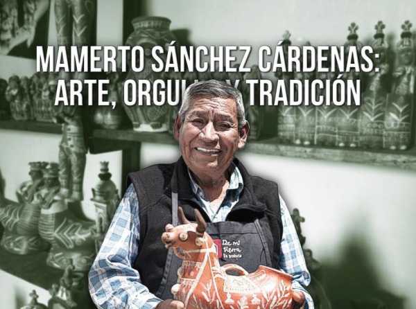 Mamerto Sánchez Cárdenas: arte, orgullo y tradición