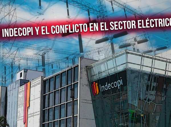 Indecopi y el conflicto en el sector eléctrico