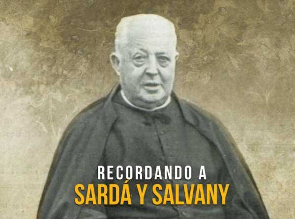 Recordando a Sardá y Salvany