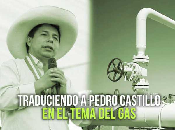 Traduciendo a Pedro Castillo en el tema del gas