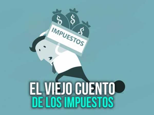 El viejo cuento de los impuestos 