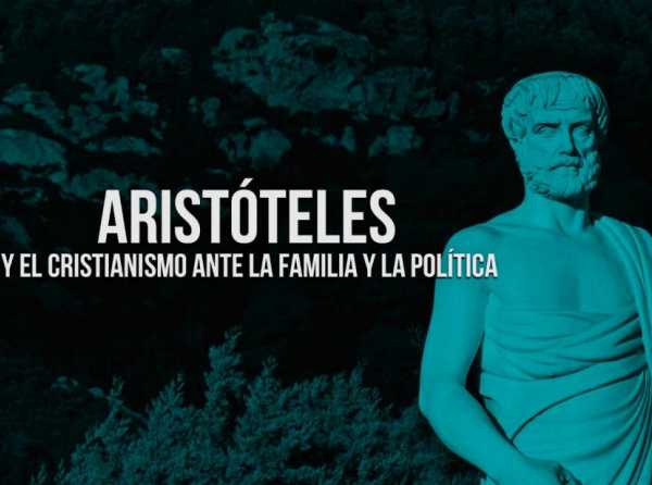 Aristóteles y el cristianismo ante la familia y la política