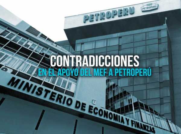 Contradicciones en el apoyo del MEF a Petroperú