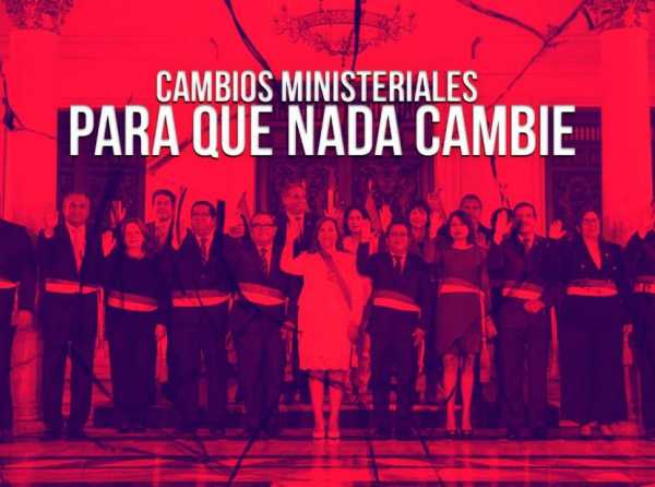 Cambios ministeriales para que nada cambie