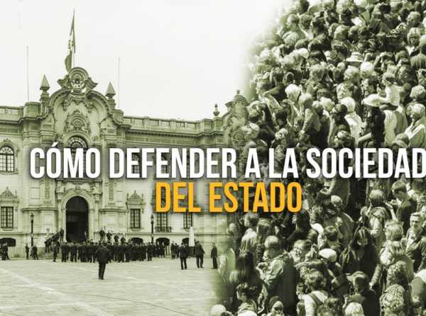 Cómo defender a la sociedad del Estado