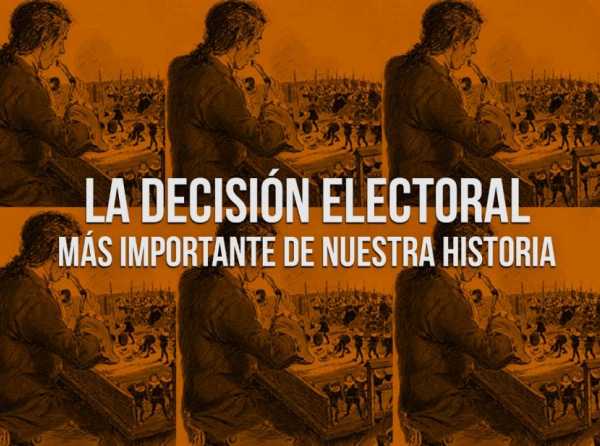 La decisión electoral más importante de nuestra historia