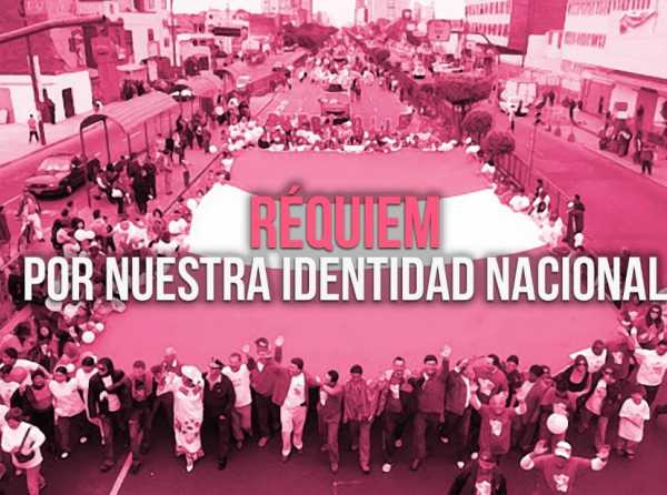 Réquiem por nuestra identidad nacional