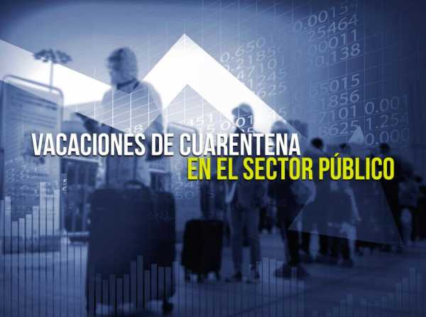 Vacaciones de cuarentena en el sector público