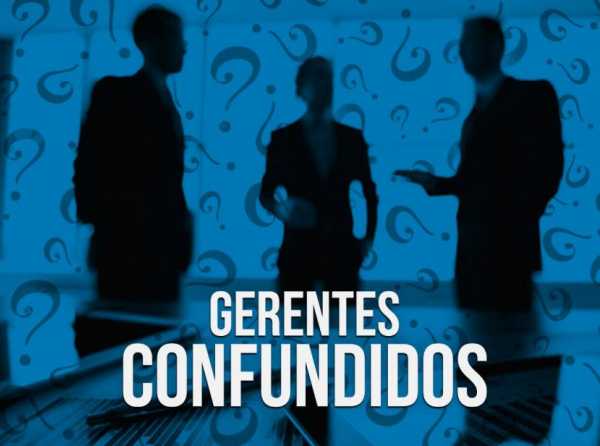 Gerentes confundidos