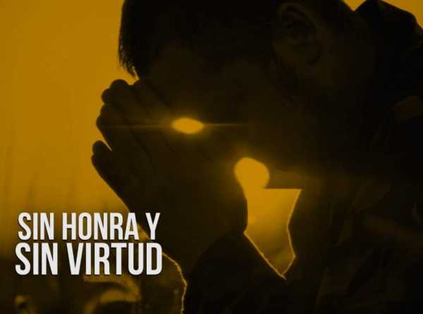 Sin honra y sin virtud