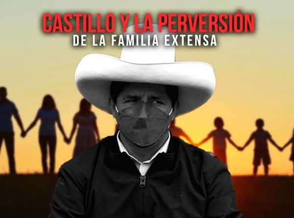 Castillo y la perversión de la familia extensa