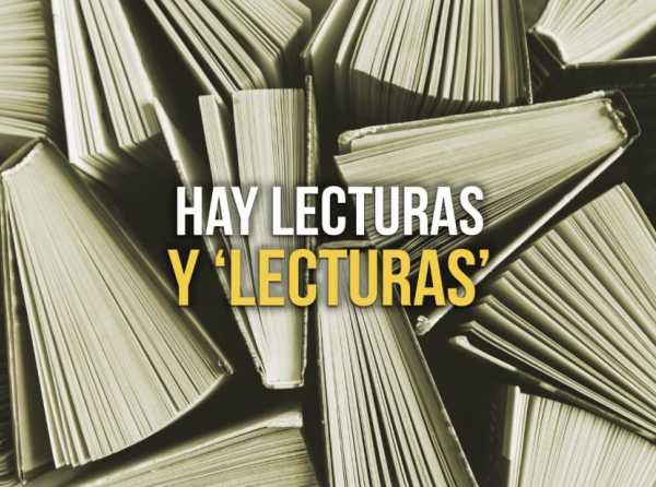 Hay lecturas y ‘lecturas’