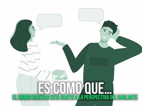 Es como que…