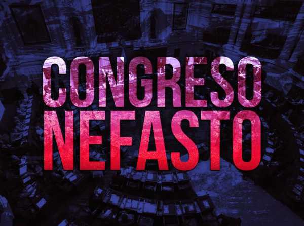 Inermes frente a un Congreso nefasto