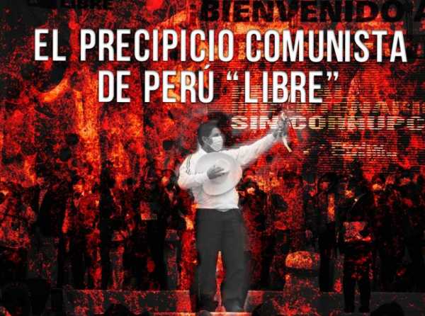 El precipicio comunista de Perú “Libre”