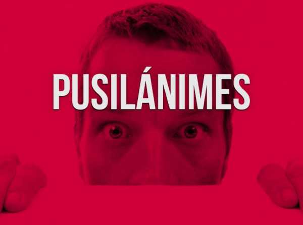 Pusilánimes