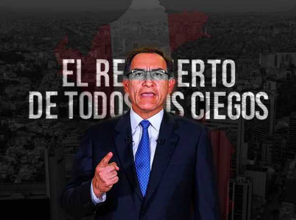 Vizcarra: el rey tuerto de todos los ciegos