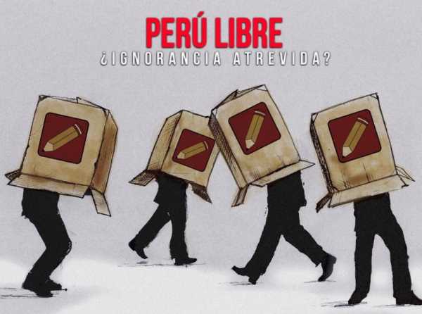 Perú Libre: ¿ignorancia atrevida?