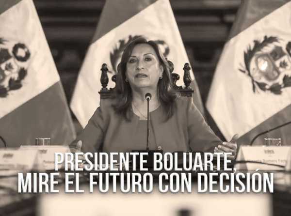 Presidente Boluarte, mire el futuro con decisión