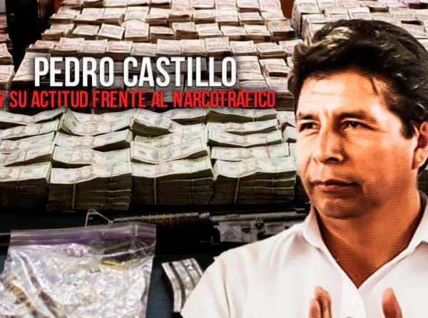 Pedro Castillo y su actitud frente al narcotráfico