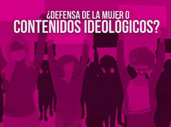 ¿Defensa de la mujer o contenidos ideológicos? 