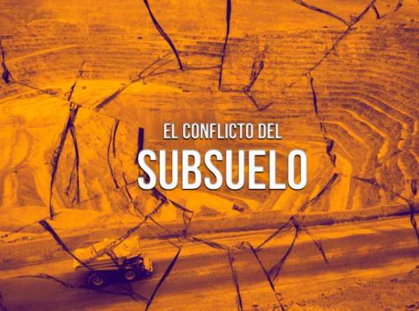 El conflicto del subsuelo